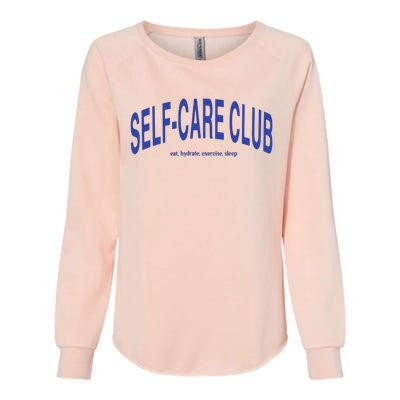 Self Care Club Eat Hydrate Exercise Sleep Womens California Wash Sweatshirt