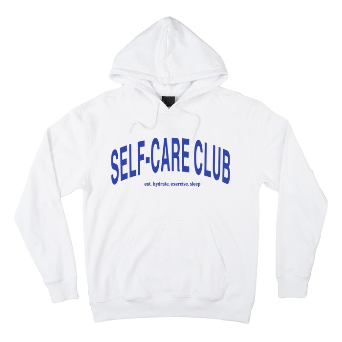 Self Care Club Eat Hydrate Exercise Sleep Hoodie