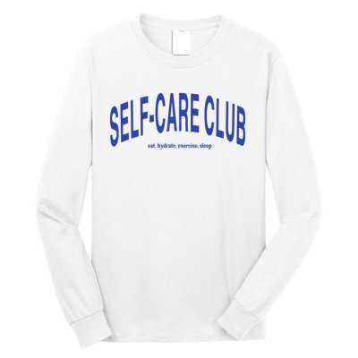 Self Care Club Eat Hydrate Exercise Sleep Long Sleeve Shirt