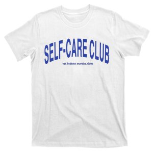 Self Care Club Eat Hydrate Exercise Sleep T-Shirt