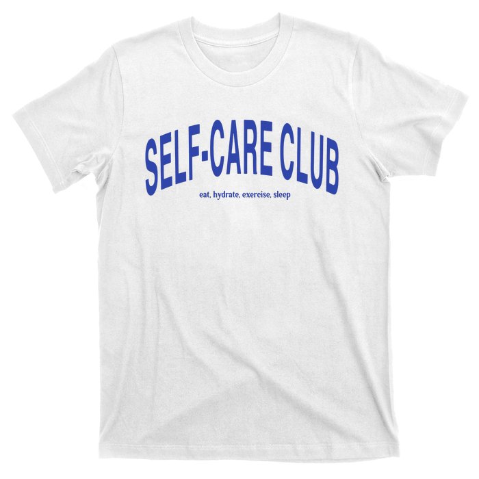 Self Care Club Eat Hydrate Exercise Sleep T-Shirt