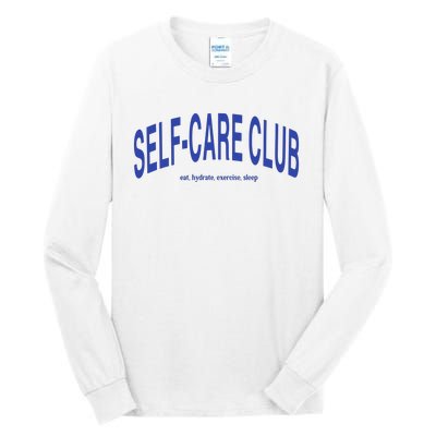 Self Care Club Eat Hydrate Exercise Sleep Tall Long Sleeve T-Shirt