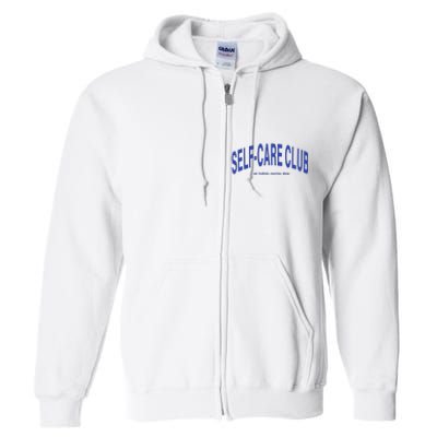 Self Care Club Eat Hydrate Exercise Sleep Full Zip Hoodie