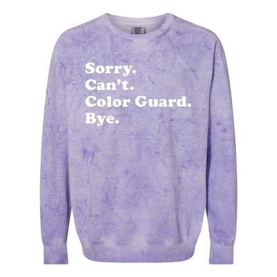 Sorry Cant Color Guard Bye Funny Color Guard Colorblast Crewneck Sweatshirt