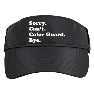 Sorry Cant Color Guard Bye Funny Color Guard Adult Drive Performance Visor