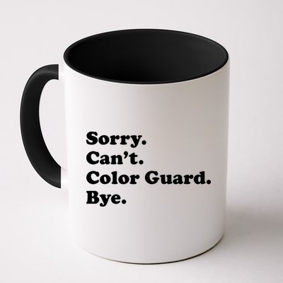 Sorry Cant Color Guard Bye Funny Color Guard Mug