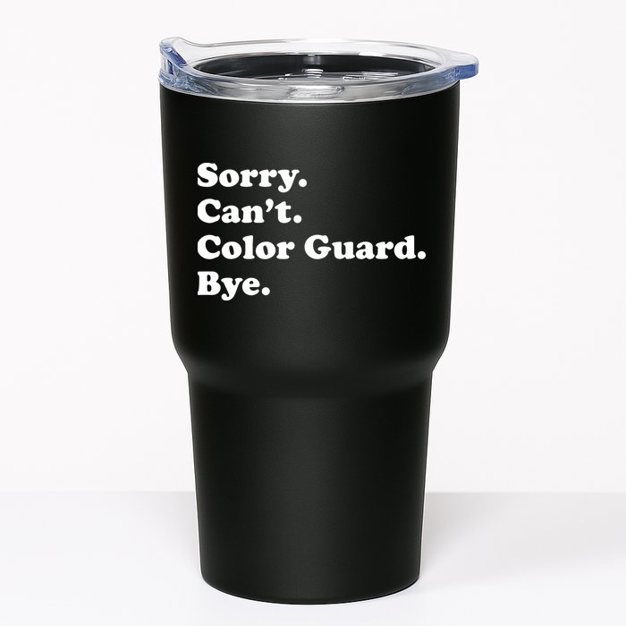 Sorry Cant Color Guard Bye Funny Color Guard Tumbler