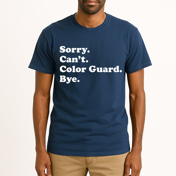 Sorry Cant Color Guard Bye Funny Color Guard Tall T-Shirt