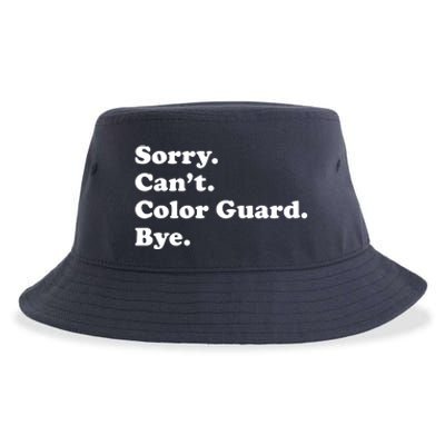 Sorry Cant Color Guard Bye Funny Color Guard Sustainable Bucket Hat