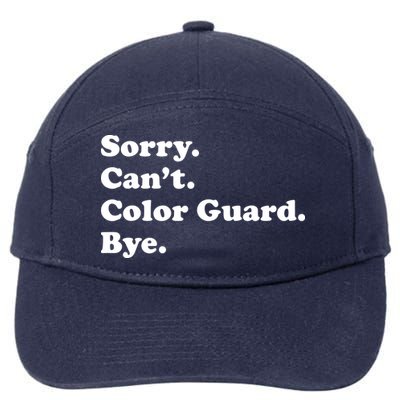 Sorry Cant Color Guard Bye Funny Color Guard 7-Panel Snapback Hat