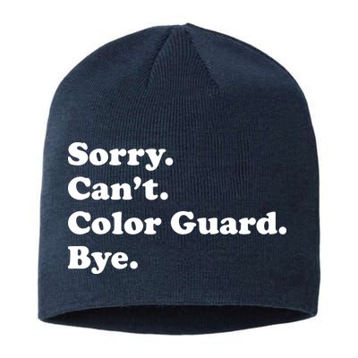 Sorry Cant Color Guard Bye Funny Color Guard Sustainable Beanie