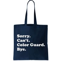 Sorry Cant Color Guard Bye Funny Color Guard Bag