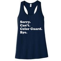 Sorry Cant Color Guard Bye Funny Color Guard Womens Tank Top