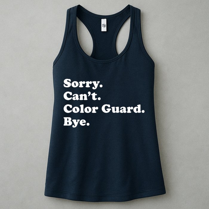 Sorry Cant Color Guard Bye Funny Color Guard Womens Tank Top