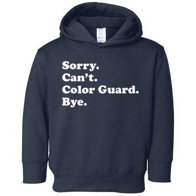 Sorry Cant Color Guard Bye Funny Color Guard Toddler Hoodie
