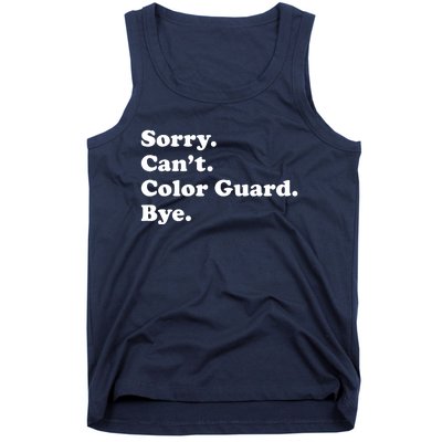 Sorry Cant Color Guard Bye Funny Color Guard Tank Top