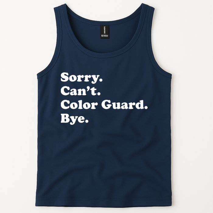 Sorry Cant Color Guard Bye Funny Color Guard Tank Top