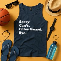 Sorry Cant Color Guard Bye Funny Color Guard Tank Top