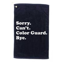 Sorry Cant Color Guard Bye Funny Color Guard Golf Towel