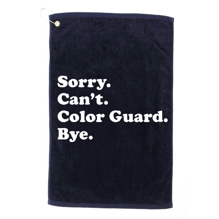 Sorry Cant Color Guard Bye Funny Color Guard Golf Towel