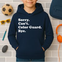 Sorry Cant Color Guard Bye Funny Color Guard Kids Hoodie
