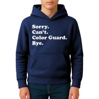 Sorry Cant Color Guard Bye Funny Color Guard Kids Hoodie
