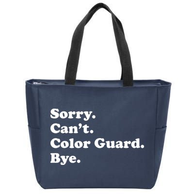 Sorry Cant Color Guard Bye Funny Color Guard Zip Tote Bag