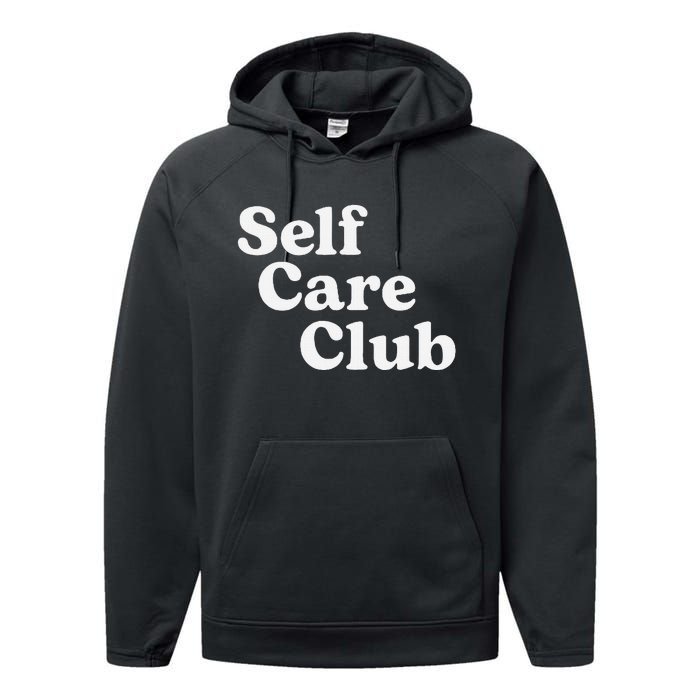 Self Care Club Positive Aesthetic Self Love Performance Fleece Hoodie