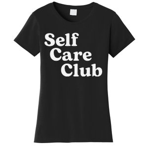 Self Care Club Positive Aesthetic Self Love Women's T-Shirt