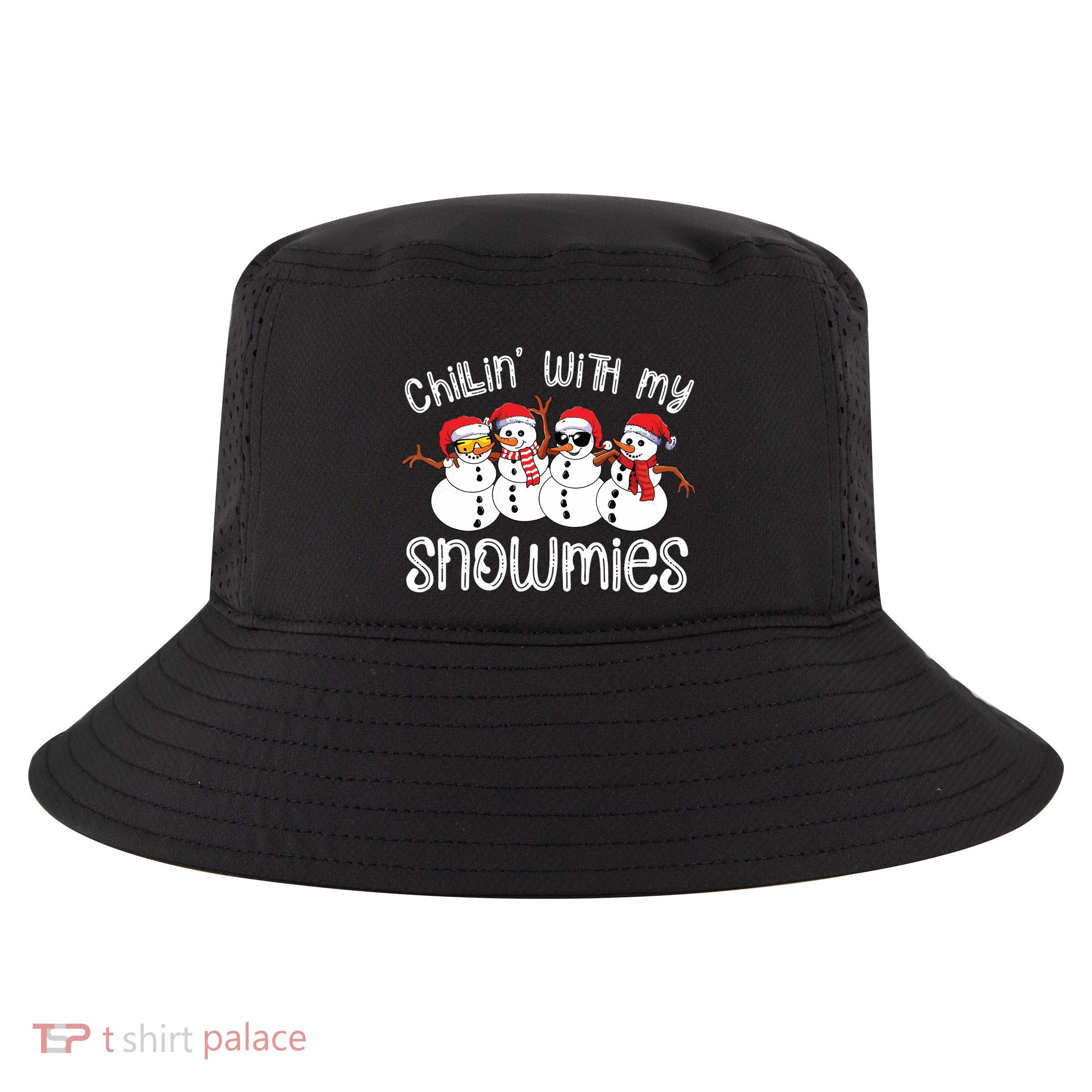 Snowman Christmas Chillin With My Snowmies Ugly Gift Cool Comfort Performance Bucket Hat