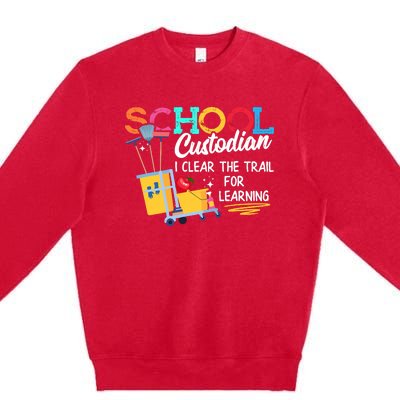 School Custodian Clear Trail Learning Janitor Appreciation Premium Crewneck Sweatshirt