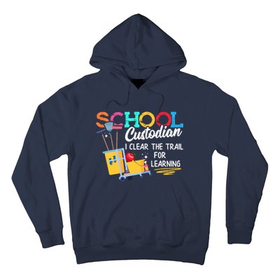 School Custodian Clear Trail Learning Janitor Appreciation Hoodie