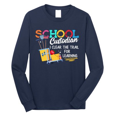 School Custodian Clear Trail Learning Janitor Appreciation Long Sleeve Shirt