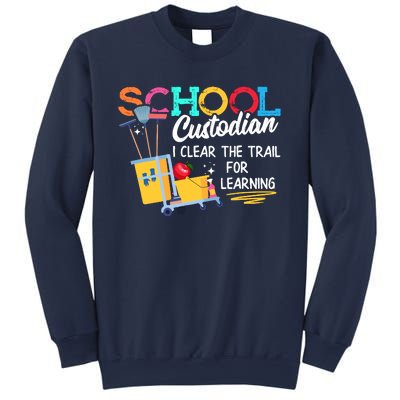 School Custodian Clear Trail Learning Janitor Appreciation Sweatshirt