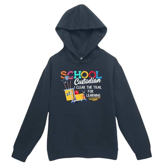 School Custodian Clear Trail Learning Janitor Appreciation Urban Pullover Hoodie