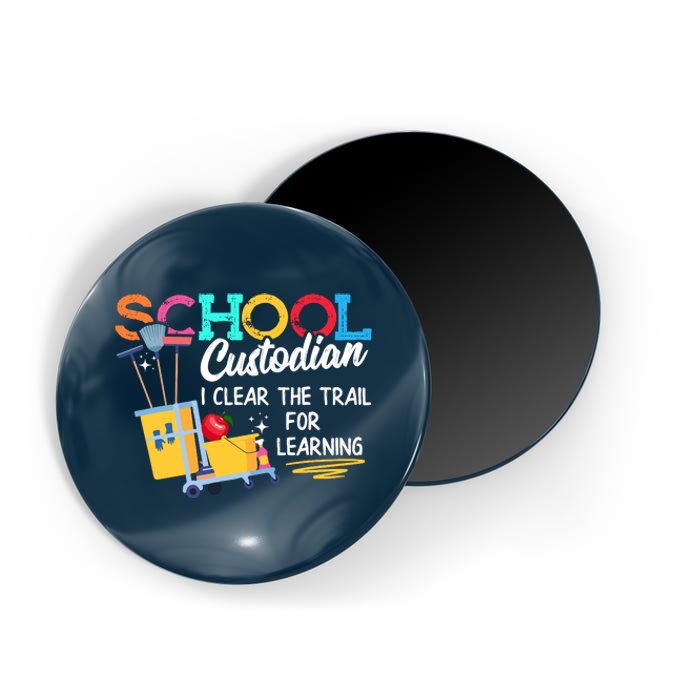 School Custodian Clear Trail Learning Janitor Appreciation Magnet