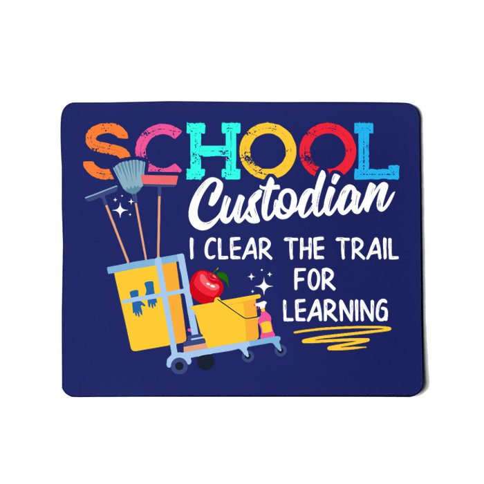 School Custodian Clear Trail Learning Janitor Appreciation Mousepad