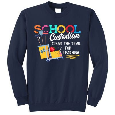 School Custodian Clear Trail Learning Janitor Appreciation Tall Sweatshirt