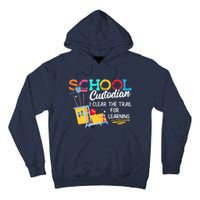 School Custodian Clear Trail Learning Janitor Appreciation Tall Hoodie