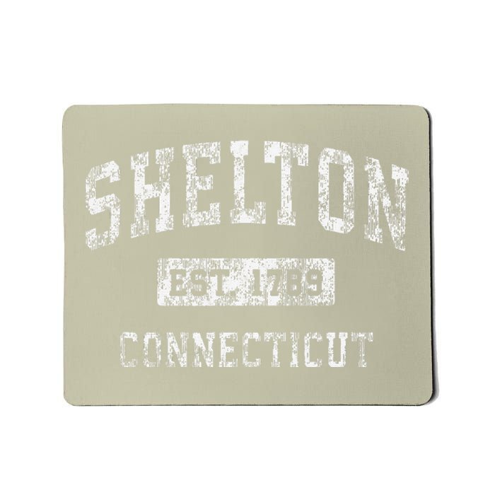 Shelton Connecticut Ct Vintage Established Mousepad