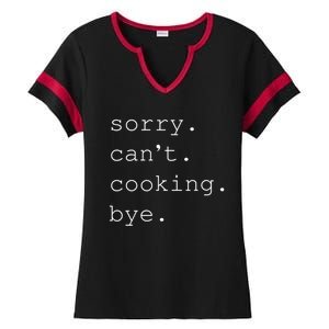 Sorry Cooking Can't Cute Cooking Mom Gift Ladies Halftime Notch Neck Tee