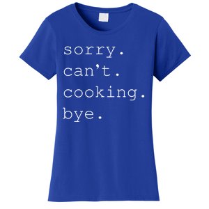 Sorry Cooking Can't Cute Cooking Mom Gift Women's T-Shirt