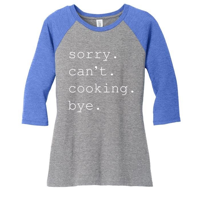 Sorry Cooking Can't Cute Cooking Mom Gift Women's Tri-Blend 3/4-Sleeve Raglan Shirt