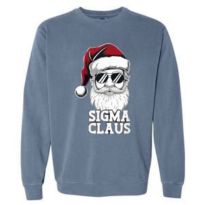 Sigma Claus Christmas Santa Claus Sarcastic Joke Garment-Dyed Sweatshirt