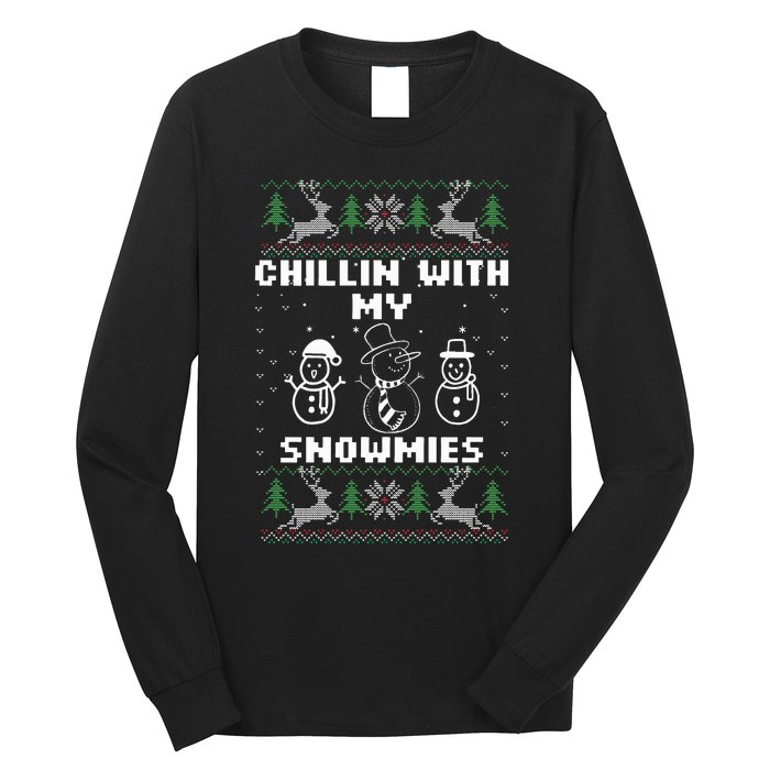 Snowman Christmas Chillin With My Snowmies Ugly Gift Family  Long Sleeve Shirt