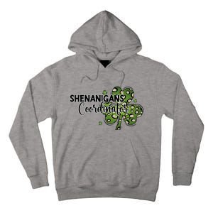 Shenanigans Coordinator Cute Gift Funny St Patricks Day Teacher Funny Gift Tall Hoodie