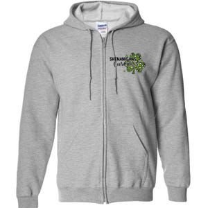 Shenanigans Coordinator Cute Gift Funny St Patricks Day Teacher Funny Gift Full Zip Hoodie