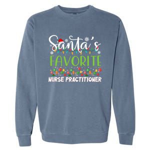 Santa Claus Christmas Santas Favorite Nurse Practitioner Cute Gift Garment-Dyed Sweatshirt