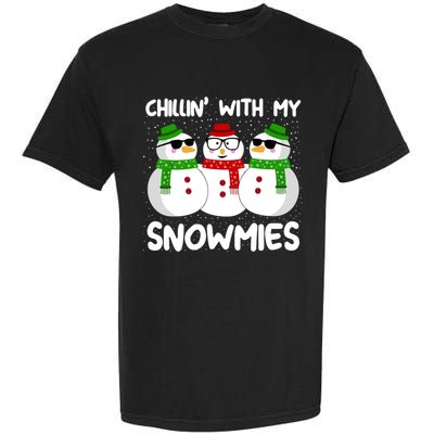 Snowman Christmas Chillin With My Snowmies Ugly Gift Garment-Dyed Heavyweight T-Shirt