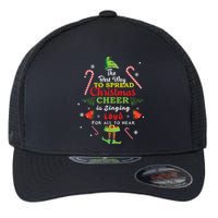 Spread Christmas Cheer Is Singing Loud Shirts Xmas Elf Pajama Flexfit Unipanel Trucker Cap